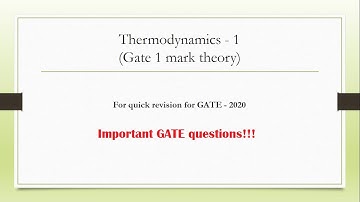 GATE Mechanical - Last Minute Preparation - Thermodynamics(Part 1) - 1 mark theory
