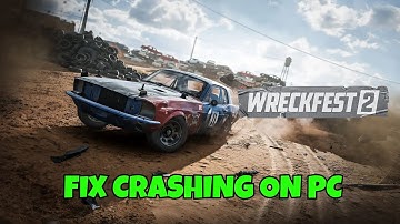 How To Fix Wreckfest 2 Crash, Crashes to Desktop or Crashing at Startup Error On PC