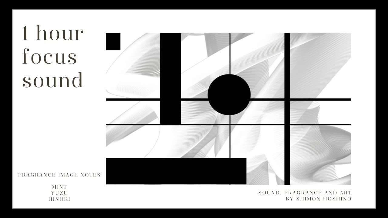 1 hour focus sound | ambient | fragrance note | art | s_t_a_b_l_e - YouTube