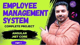 Part 7 : Employee Management System using Angular &amp; Dot Net Core