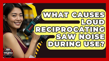 What Causes Loud Reciprocating Saw Noise During Use? - ToolBench Pros