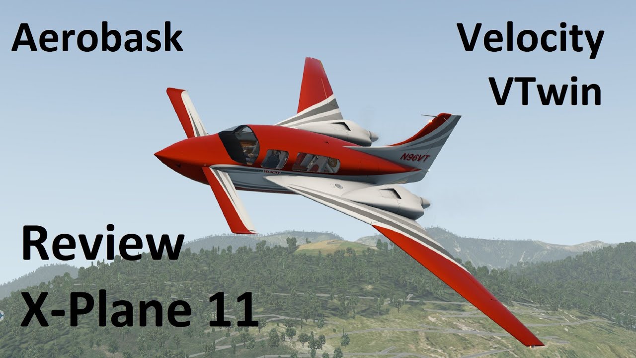Aerobask Velocity V Twin review - X-Plane 11 Review : A sleek twin