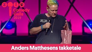 Anders Matthesens takketale - ZULU Comedy Galla 2019