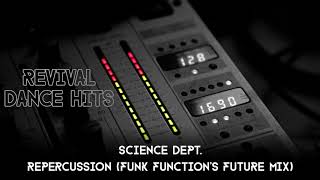 Science Dept. - Repercussion (Funk Function&#39;s Future Mix) [HQ]