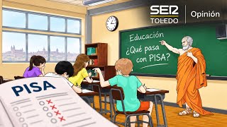 Opinión: ¿Qué pasa con Pisa?