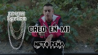 Neto Peña - Creo En Mi - (Letra)