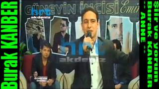 Gönül Adamı Burak Kanber Anne