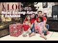 Vlog Natal Bareng Keluarga dan Sahabat #32