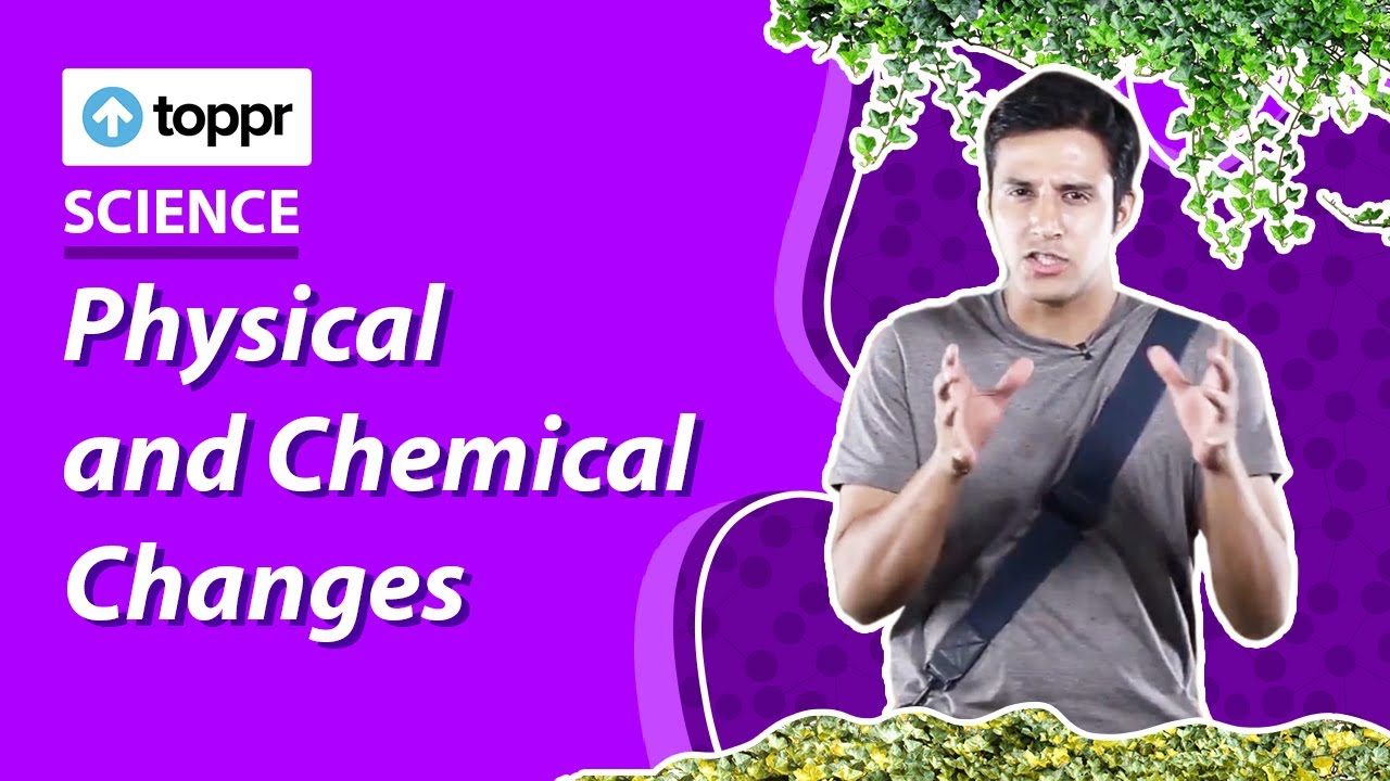 Changes (CBSE, hard : Chemical 7 Class NCERT) it to and Change | Science  Is Physical the Change