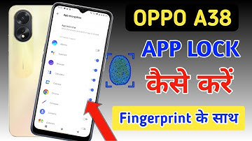 Oppo a38 fingerprint app lock/Oppo a38 me app lock kaise kare/Oppo a38 fingerprint apps lock setting