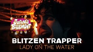 Blitzen Trapper - Lady On The Water - Juan&#39;s Basement