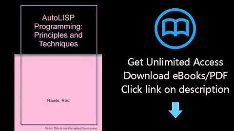 Download AutoLISP Programming: Principles and Techniques PDF