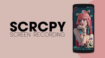 Screen Record Using SCRCPY | Screen Record & Screen Capture with SCRCPY