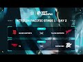 VCT Pacific - Regular Season - Week 1 Day 2