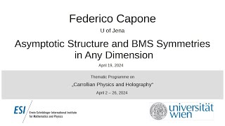 Federico Capone - Asymptotic Structure and BMS Symmetries in Any Dimension