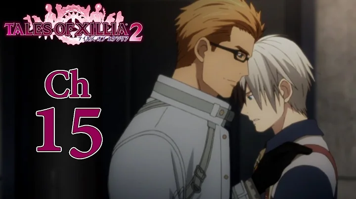 Chapter 15: Brothers Forever 【Tales of Xillia 2 | Game Movie】