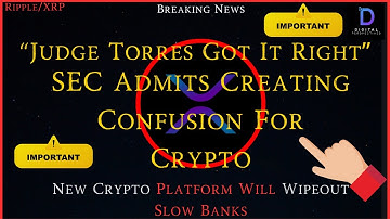 Ripple/XRP- SEC Admits Creating Confusion For Crypto, "Judge Torres Got It Right", New Crypto Bank?