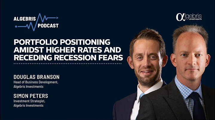 Portfolio positioning amidst higher rates and receding recession fears