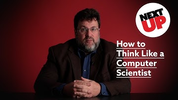 How to Think Like a Computer Scientist | Next Up