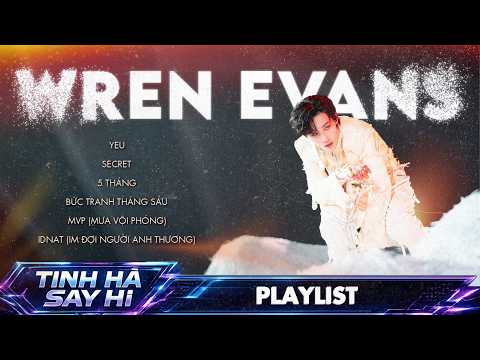 Wren Evans and his 6 hits with the most unique melodies from Anh Trai Say Hi - YEU, Secret, IDNAT...