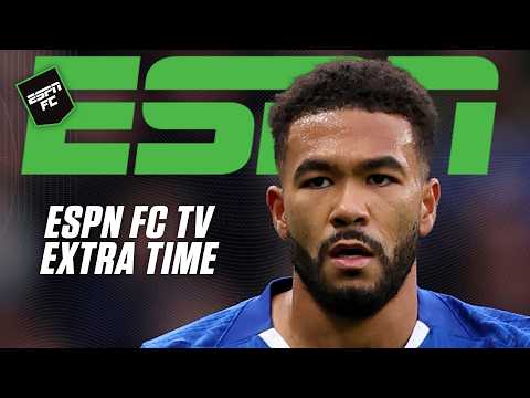 Is Reece James the MOST VERSATILE player in world football? 🤔 | ESPN FC Extra Time