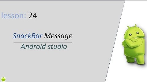 How to Show Snackbar Message in Android Studio | Android Studio Tutorial for Beginners