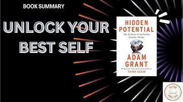 🌟 Hidden Potential Book Summary | Unlock Your Best Self with Adam Grant