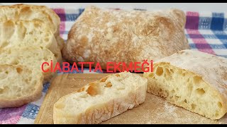 Ciabatta Ekmeği Tarifi | İtalyanların Meşhur Ekmeği |  ÇAPATA(terlik) Ekmeği | CİABATTA