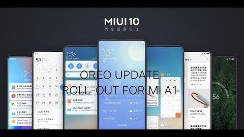 Mi a1 Oreo update roll-out in miui 10
