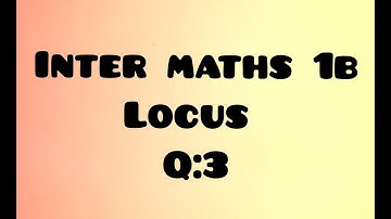 Intermediate maths 1(b)||locus chapter q(3)||