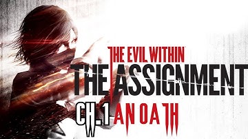 The Evil Within: The Assignment DLC Chapter 1 An Oath