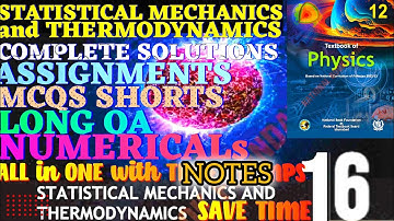 statistical mechanics and thermodynamics UNIT 16 PHYSIC 12 FBISE NBF 2025 assignments EXERCISE solve