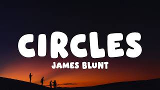 James Blunt - Circles (Lyrics)