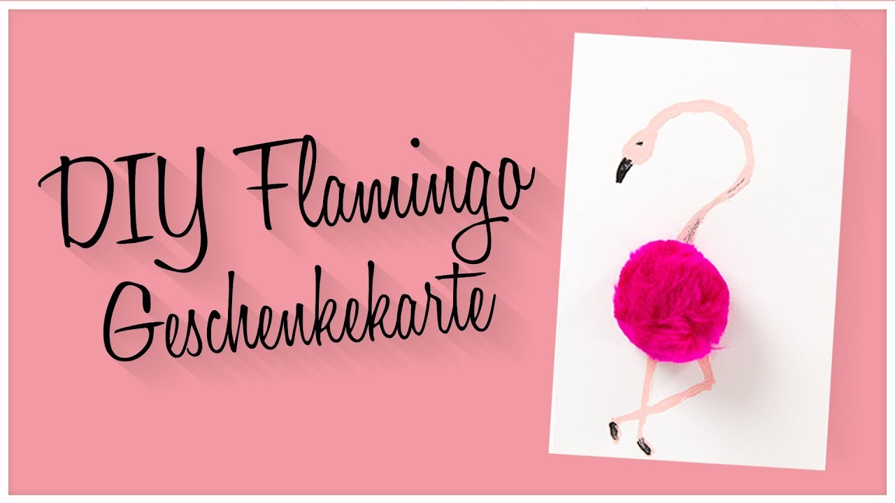 Flamingo Diy Geschenkkarte Selber Machen Youtube