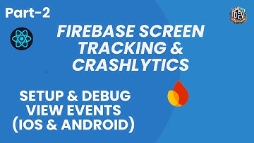 Track Every Screen + Crash in React Native (Firebase Crashlytics Setup) - 2025