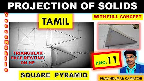 #Projectionofsolids | P.No 11 | Tamil | Square Pyramid | Triangular face resting | EG # Pravinkumar