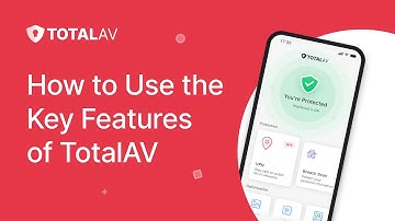 How to Use the Key Features of TotalAV