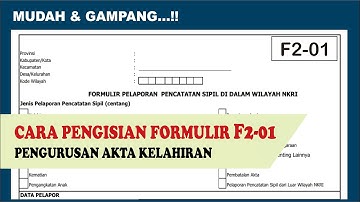 cara mengisi formulir f2.01 kelahiran | mengisi formulir akta kelahiran | cara isi formulir f2.01