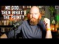 Does Atheism Lead To Nihilism? Let’s Talk Meaning, Morality, And Philosophy!