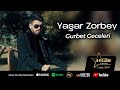 Yaar zorbey  gurbet geceleri official