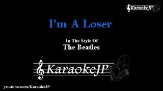 I'm A Loser (Karaoke) - Beatles