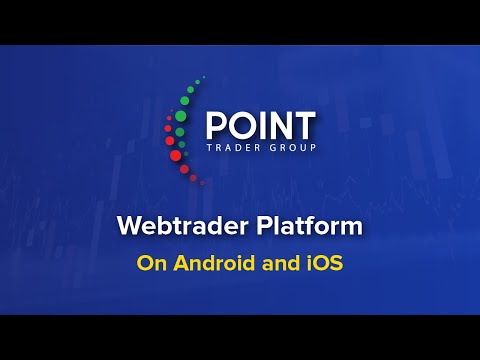 How to use Web-trader on your iOS and Android devices  | Point Trader Group
