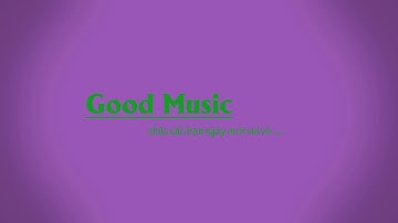 intro chính thức của good music