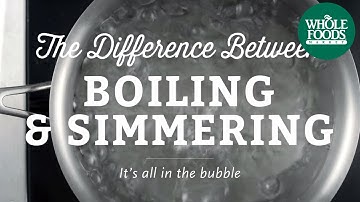The Difference Between Boiling And Simmering | Cooking Techniques | Whole Foods Market