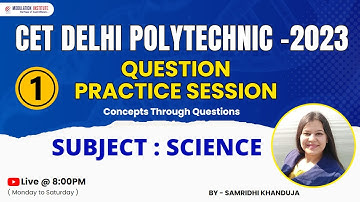 CET Delhi Polytechnic-2023 | Question Practice Session Science |#CET_DELHI | QUESTION इसी से आएगा
