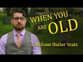 When you are old by william butler yeats graveyard poetry