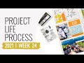 Project Life Process Layout 2021 | Week 24