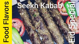 Seekh Kabab By Nasreen Akhtareid Special Recipe 😋| Food Flavors