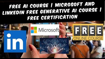 Free AI course | Microsoft and Linkedin free Generative AI Course | Free Certification