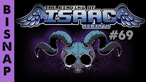 Bisnap Streams Isaac: Rebirth - Part 69
